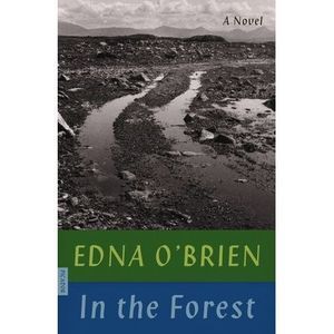 In the Forest -- Edna O'Brien